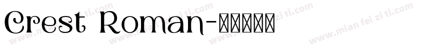 Crest Roman字体转换